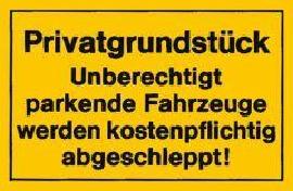 Verbotsschild "Privatgrundstück Unberechtigt parkende Fahrzeuge werden kostenpflichtig abgeschleppt" Produktbild