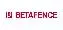 BETAFENCE