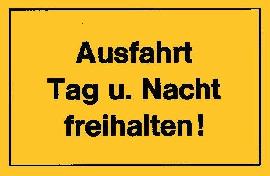 Neutral Hinweisschild "Ausfahrt Tag u. Nacht freihalten" Produktbild