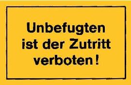 Hinweisschild, Unbefugten ist der Zutritt, gelb Produktbild