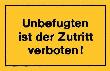 Hinweisschild, Unbefugten ist der Zutritt, gelb Produktbild