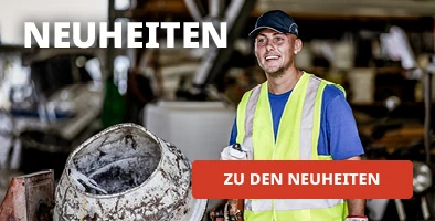 Person in Warnweste steht neben einer Betonmischmaschine. Text auf dem Bild: Neuheiten - Hier entdecken!