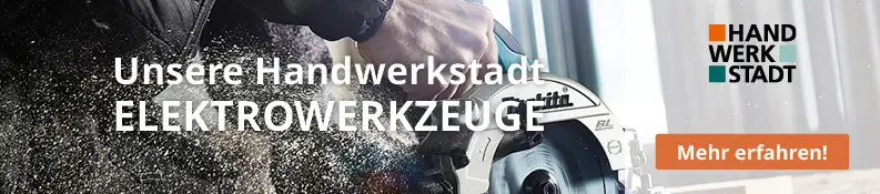 Werbebanner mit der Aufschrift Unsere Handwerkstadt Elektrowerkzeuge in weißer Schrift. Im Hintergrund eine Person, die mit einer Kreissäge arbeitet, umgeben von Funken. Rechts das Logo der Handwerkstadt in den Farben Orange, Schwarz und Grün sowie ein orangefarbener Button mit der Aufschrift Mehr erfahren ...
