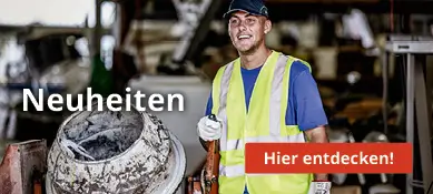 Person in Warnweste steht neben einer Betonmischmaschine. Text auf dem Bild: Neuheiten - Hier entdecken!