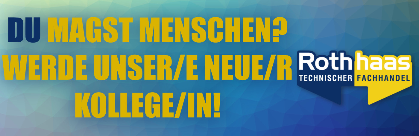 Banner mit Rothhaas-Logo und der Aufschrift: "Du magst Menschen? Werde unser/e neue/r Kollege/in!"