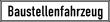 Schild Baustellenfahrzeug Produktbild img1 S