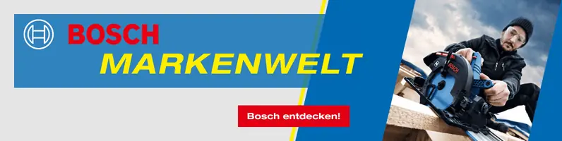 Werbebanner zur Bosch Markenwelt. Links sind das Bosch-Logo und der Schriftzug „Bosch Markenwelt“ zu sehen, darunter ein roter Button mit „Bosch entdecken!“. Rechts arbeitet ein Handwerker mit einer Bosch Professional Handkreissäge an einem Holzbalken.
